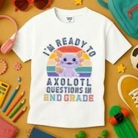 IM Ready To Axolotl Questions In 2nd Grade Back To School Kids T-Shirt thumb 3