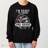 Im Ready To Crush 2nd Grade Dinosaur T Rex Back To School Women's Sweatshirt thumb 0