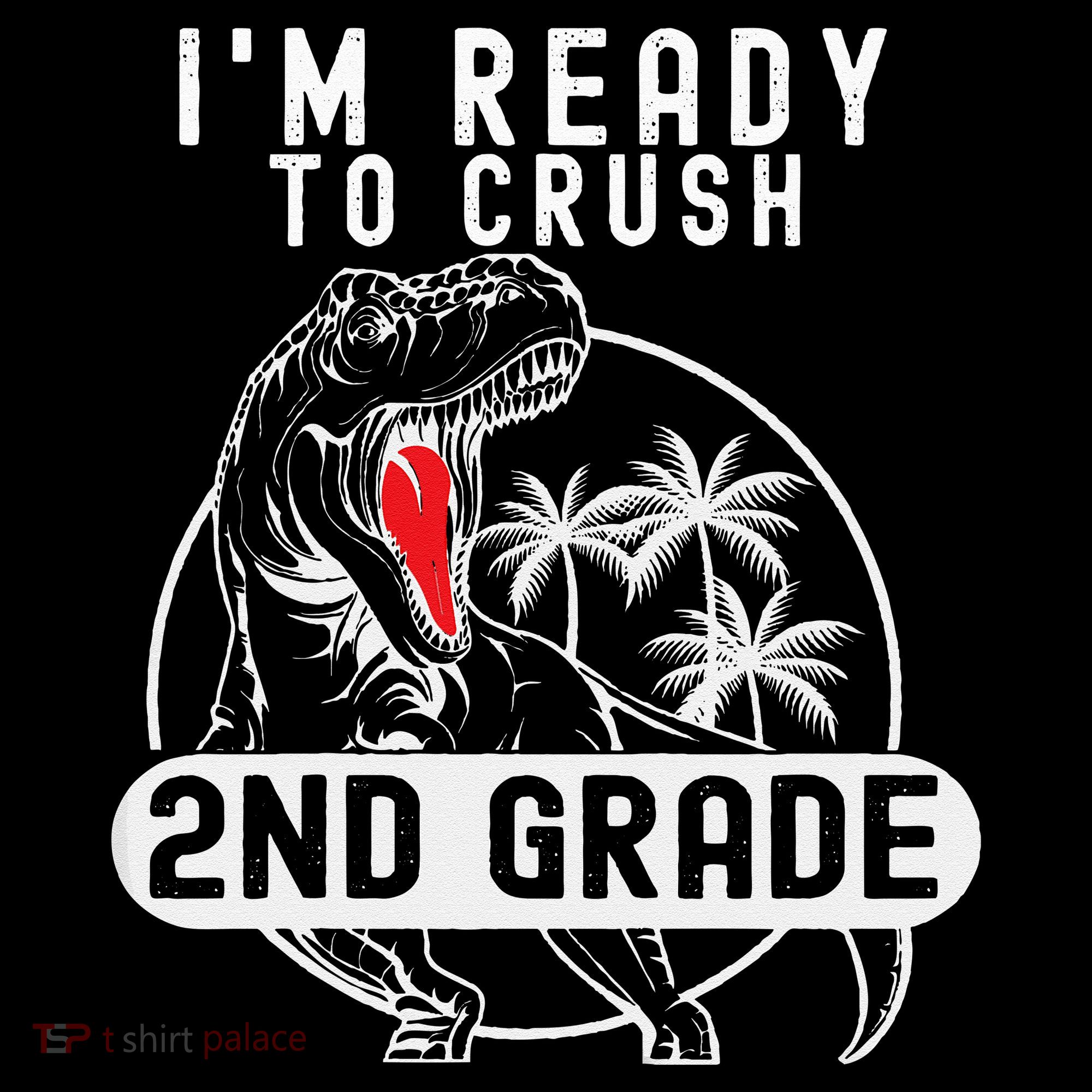 Im Ready To Crush 2nd Grade Dinosaur T Rex Back To School Coffee Mug