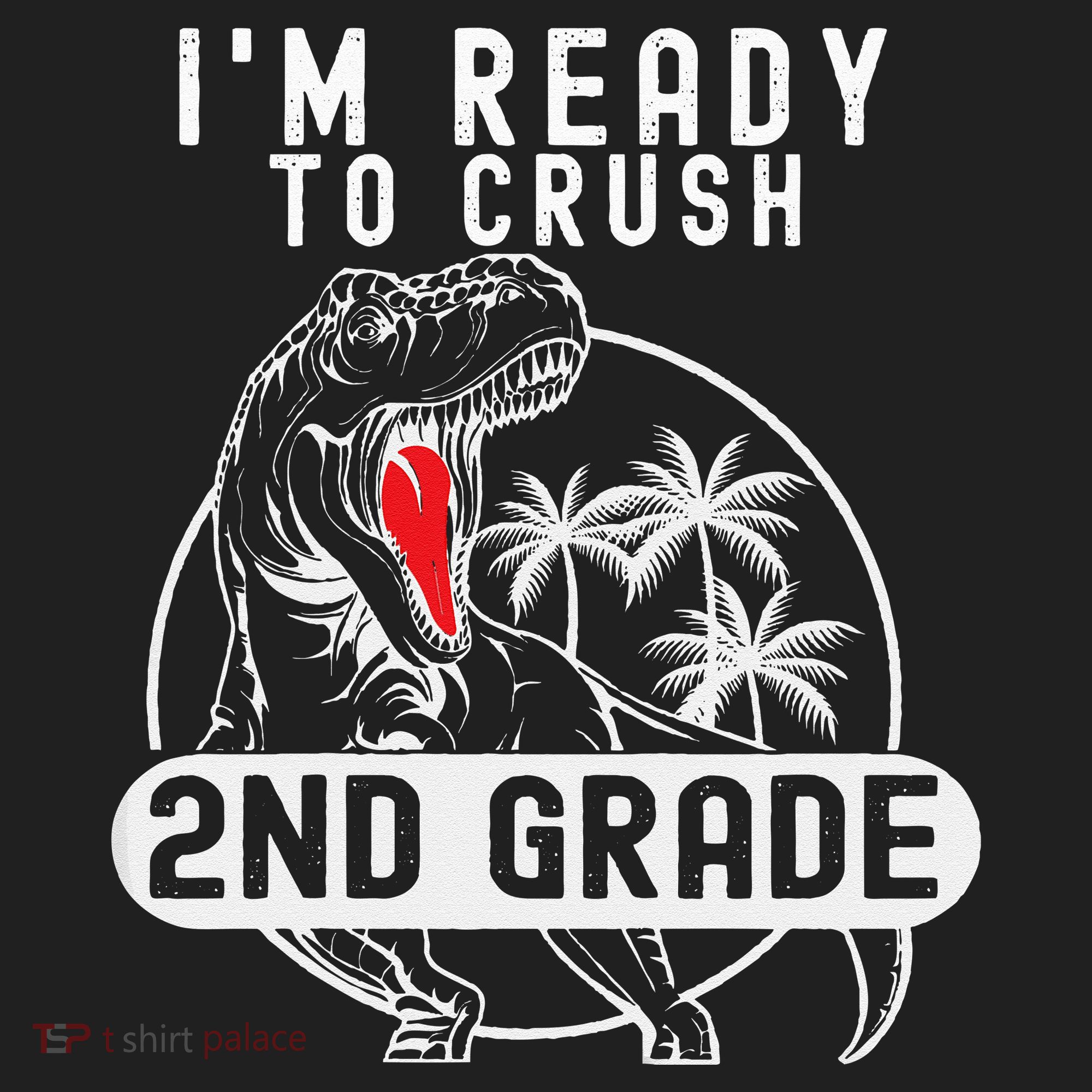 Im Ready To Crush 2nd Grade Dinosaur T Rex Back To School Hat