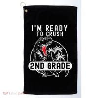 Im Ready To Crush 2nd Grade Dinosaur T Rex Back To School Golf Towel thumb 0