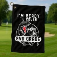 Im Ready To Crush 2nd Grade Dinosaur T Rex Back To School Golf Towel thumb 1