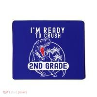 Im Ready To Crush 2nd Grade Dinosaur T Rex Back To School Mousepad thumb 0