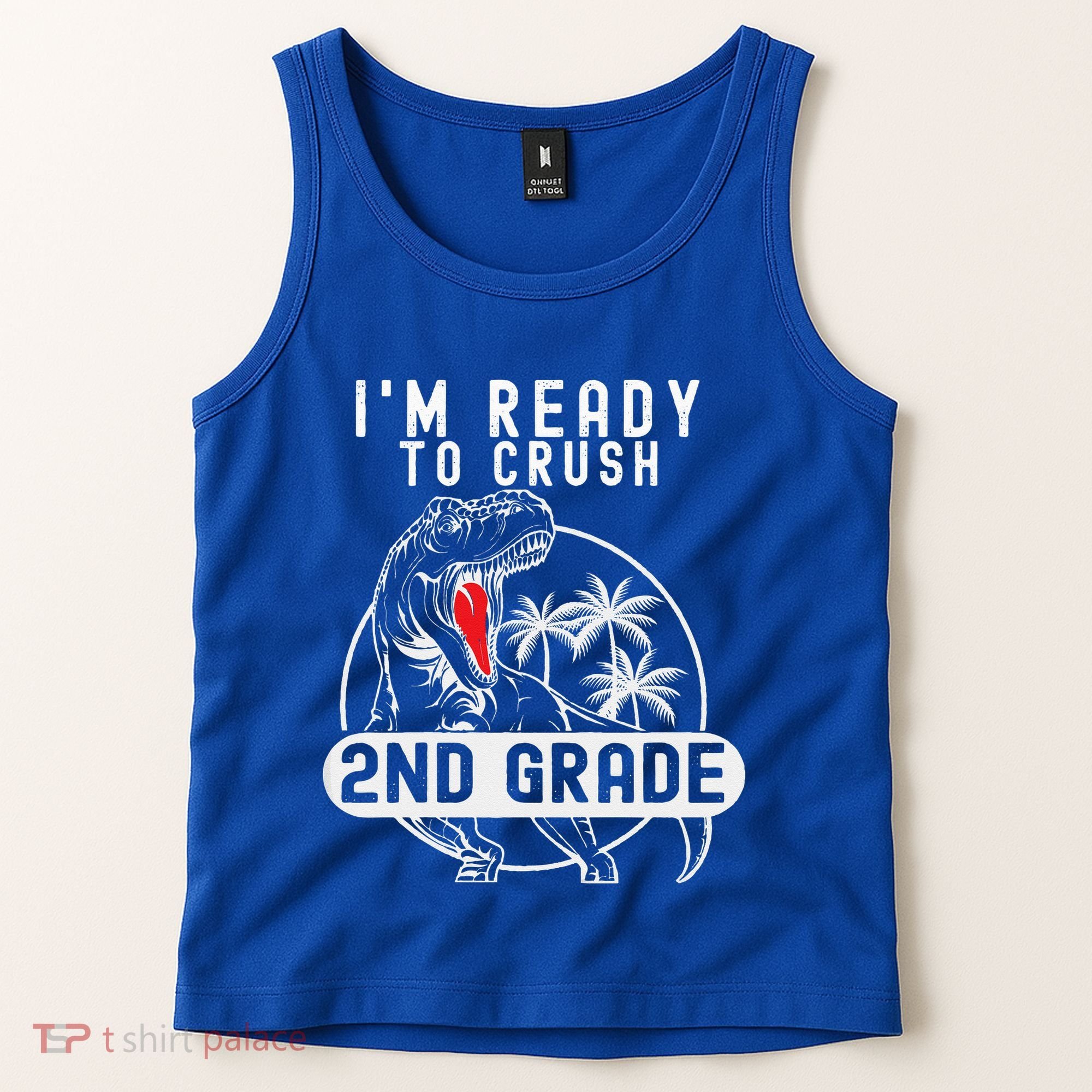 Im Ready To Crush 2nd Grade Dinosaur T Rex Back To School Tank Top