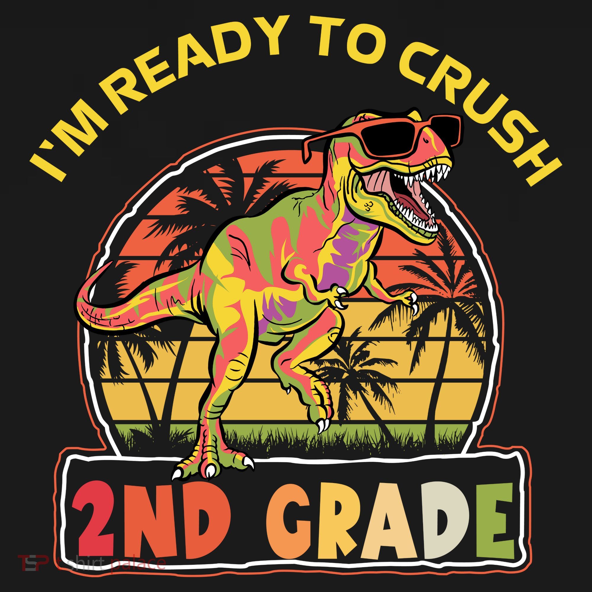 Im Ready To Crush 2nd Grade Dinosaur T Rex Back To School Gift Baby Bodysuit