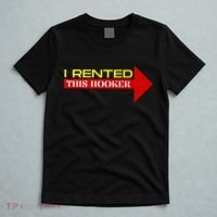 I Rented This Hooker Funny Offensive Saying T-Shirt thumb 5