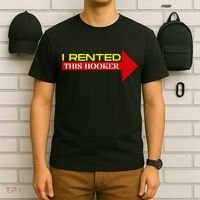 I Rented This Hooker Funny Offensive Saying T-Shirt thumb 6