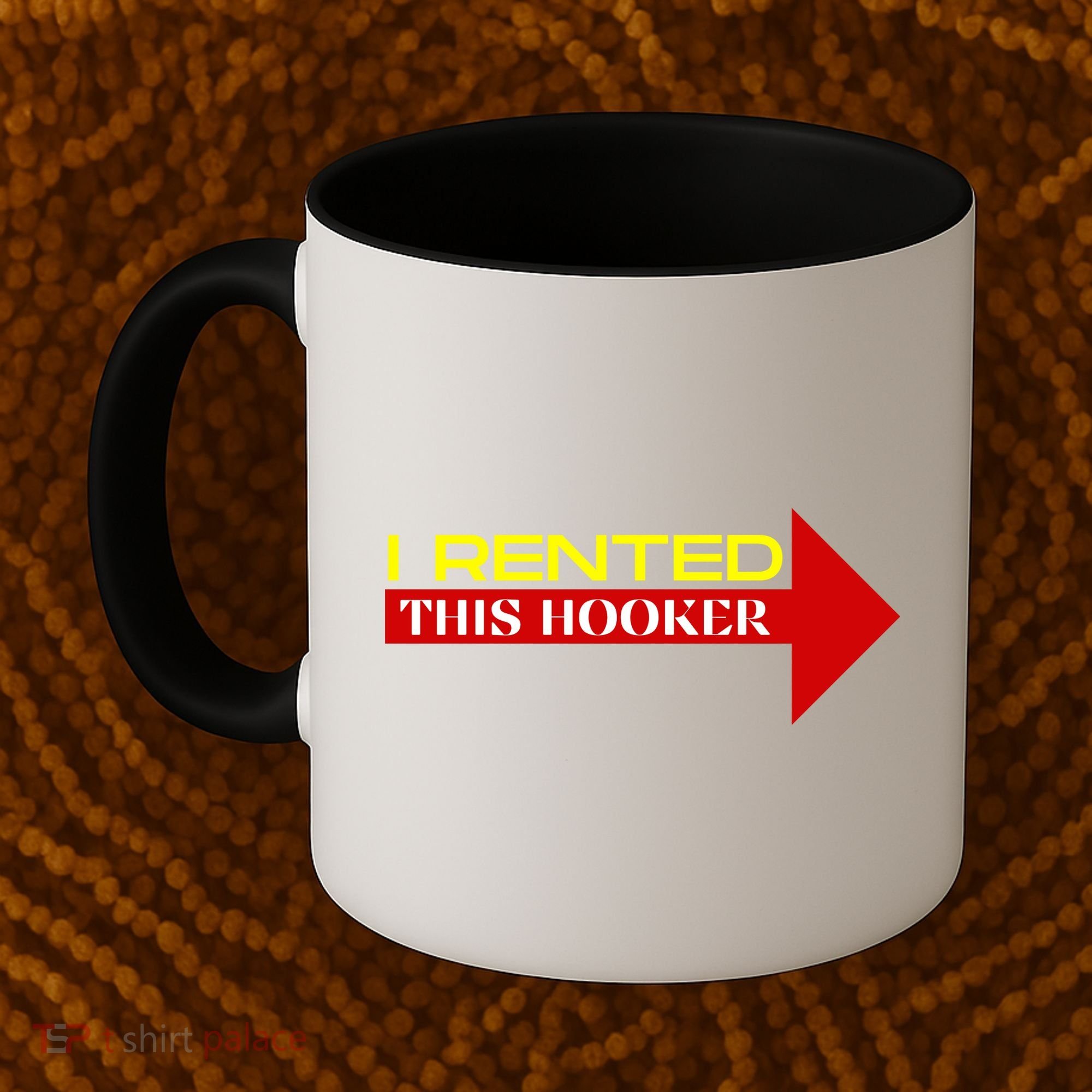 I Rented This Hooker Funny Offensive Saying Coffee Mug