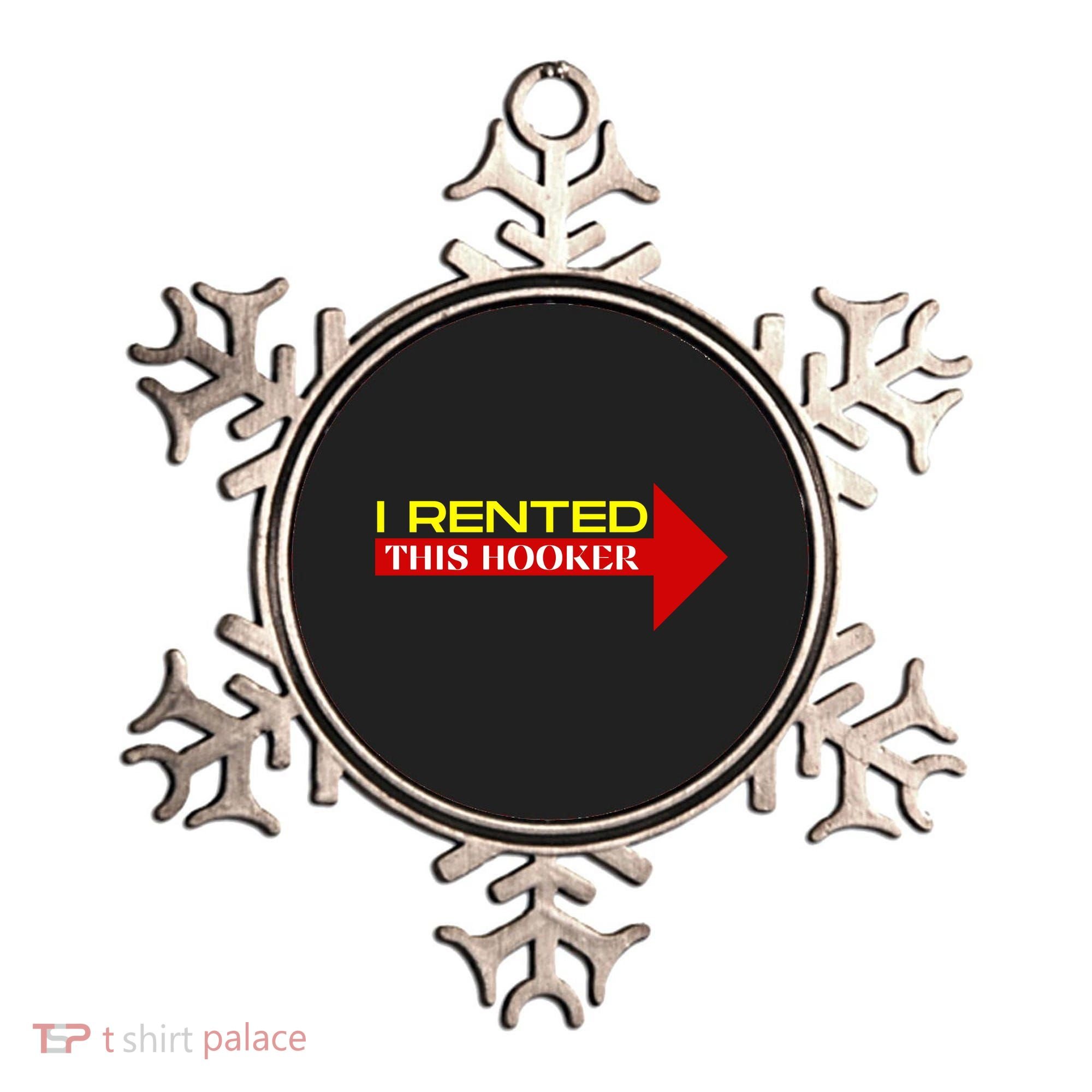 I Rented This Hooker Funny Offensive Saying Ornament