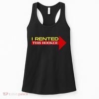 I Rented This Hooker Funny Offensive Saying Women's Tank Top thumb 0