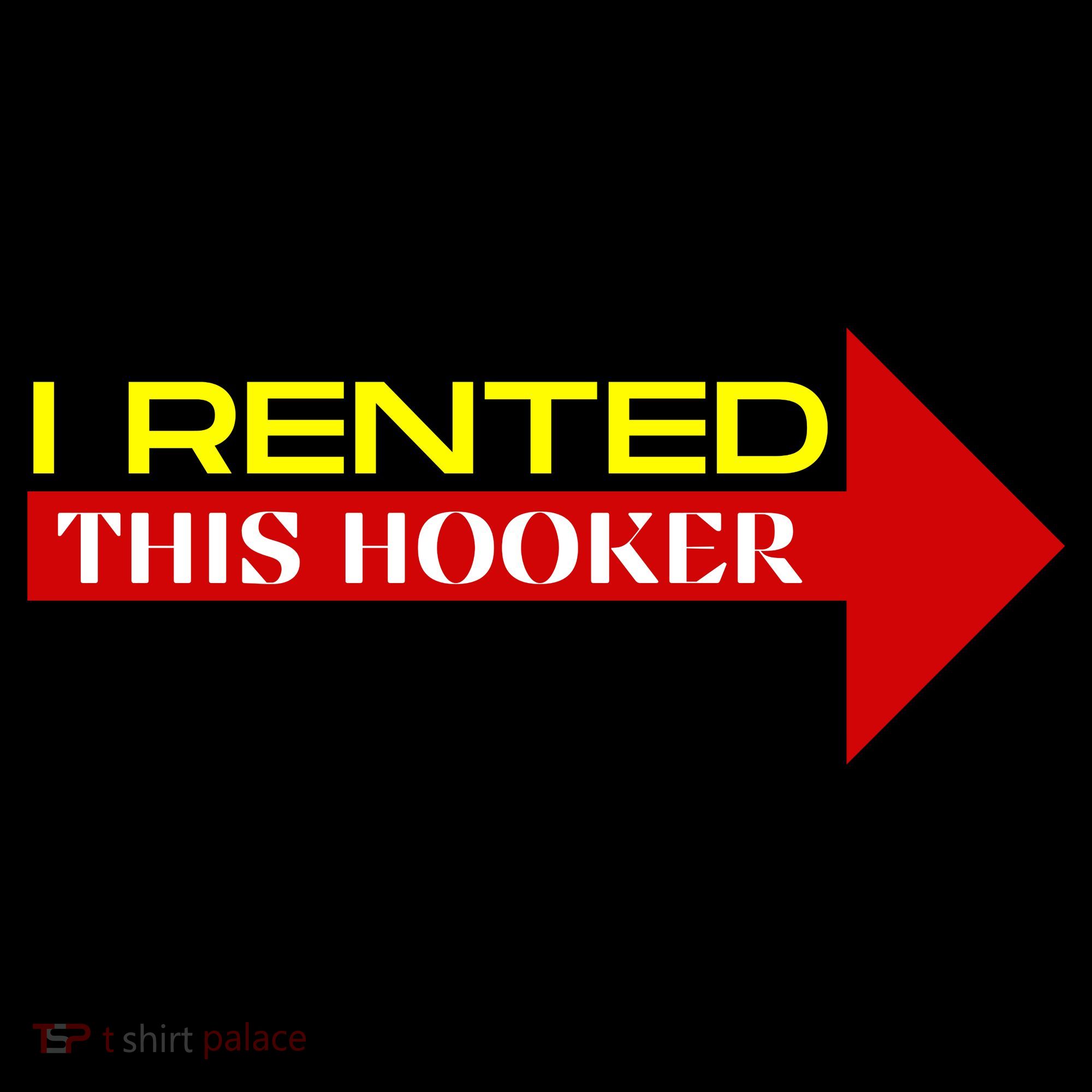 I Rented This Hooker Funny Offensive Saying Women's Tank Top
