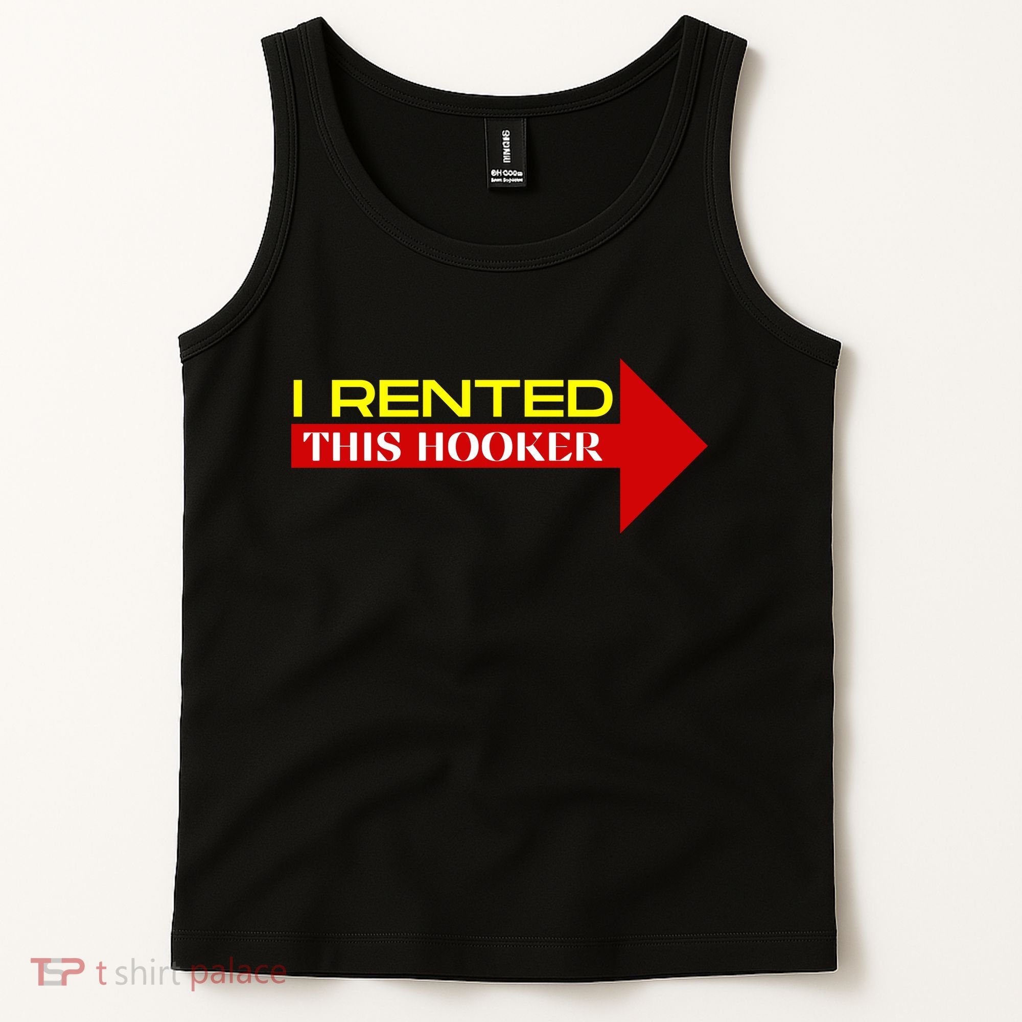I Rented This Hooker Funny Offensive Saying Tank Top