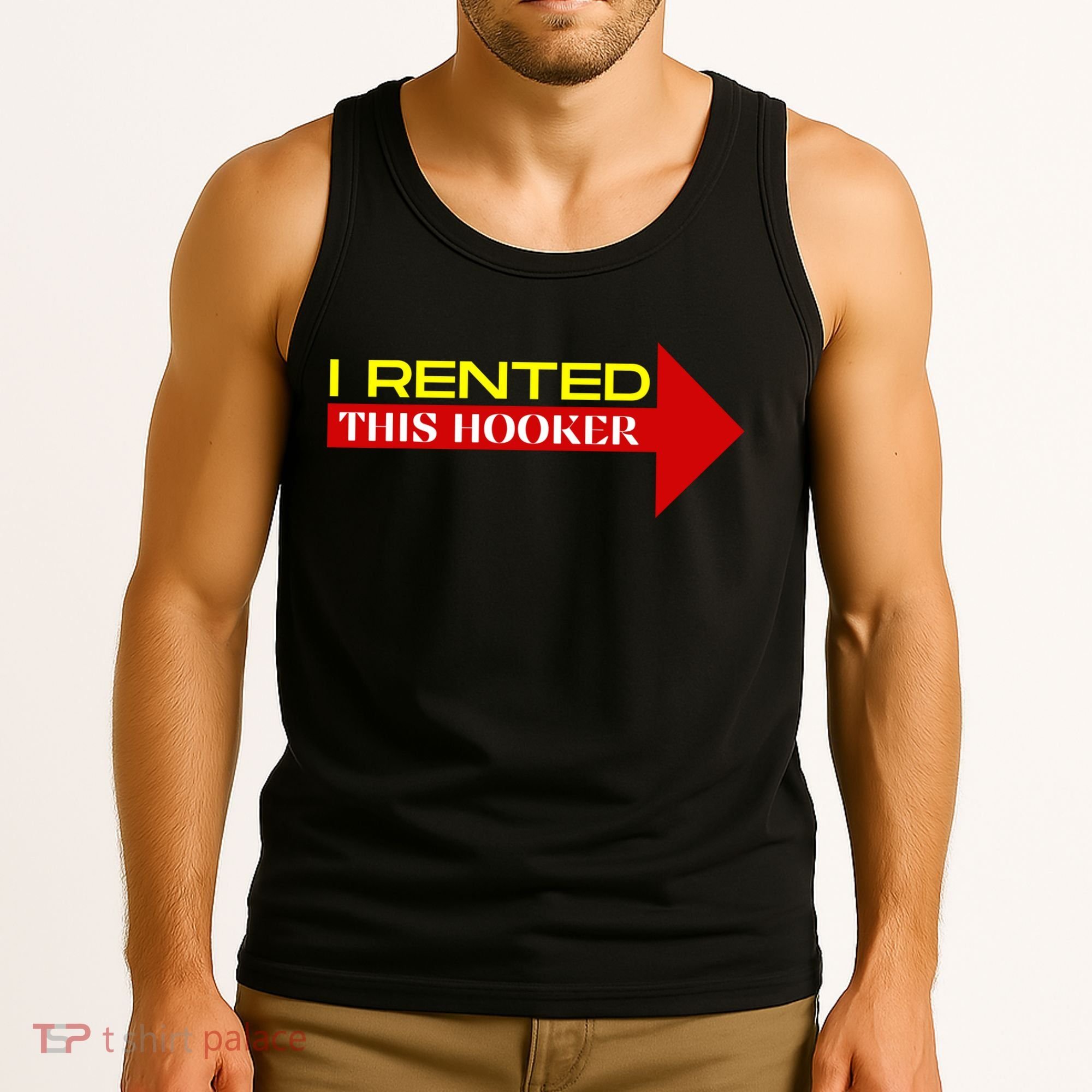 I Rented This Hooker Funny Offensive Saying Tank Top