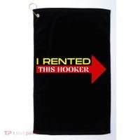 I Rented This Hooker Funny Offensive Saying Golf Towel thumb 0