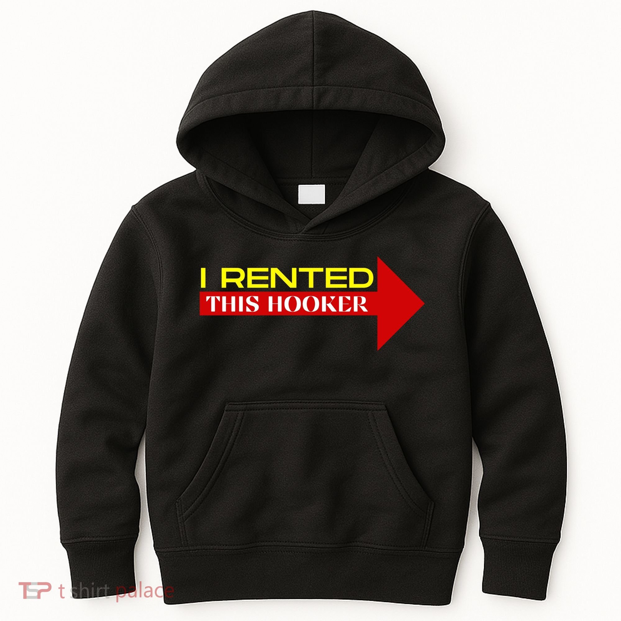 I Rented This Hooker Funny Offensive Saying Kids Hoodie
