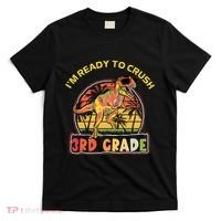 Im Ready To Crush 3rd Grade Dinosaur T Rex Back To School Gift T-Shirt thumb 0