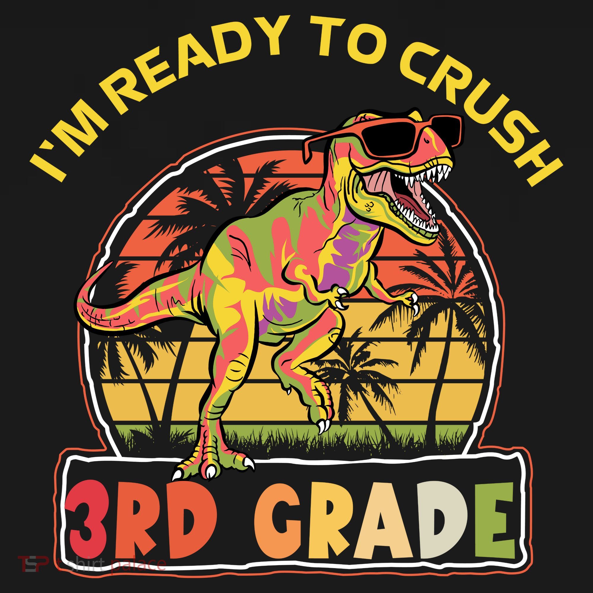 Im Ready To Crush 3rd Grade Dinosaur T Rex Back To School Gift Baby Bodysuit