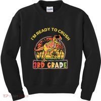 Im Ready To Crush 3rd Grade Dinosaur T Rex Back To School Gift Kids Sweatshirt thumb 0