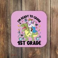 Im Ready To Crush First Grade Unicorn Dinosaur Back School Meaningful Gift Coaster thumb 0