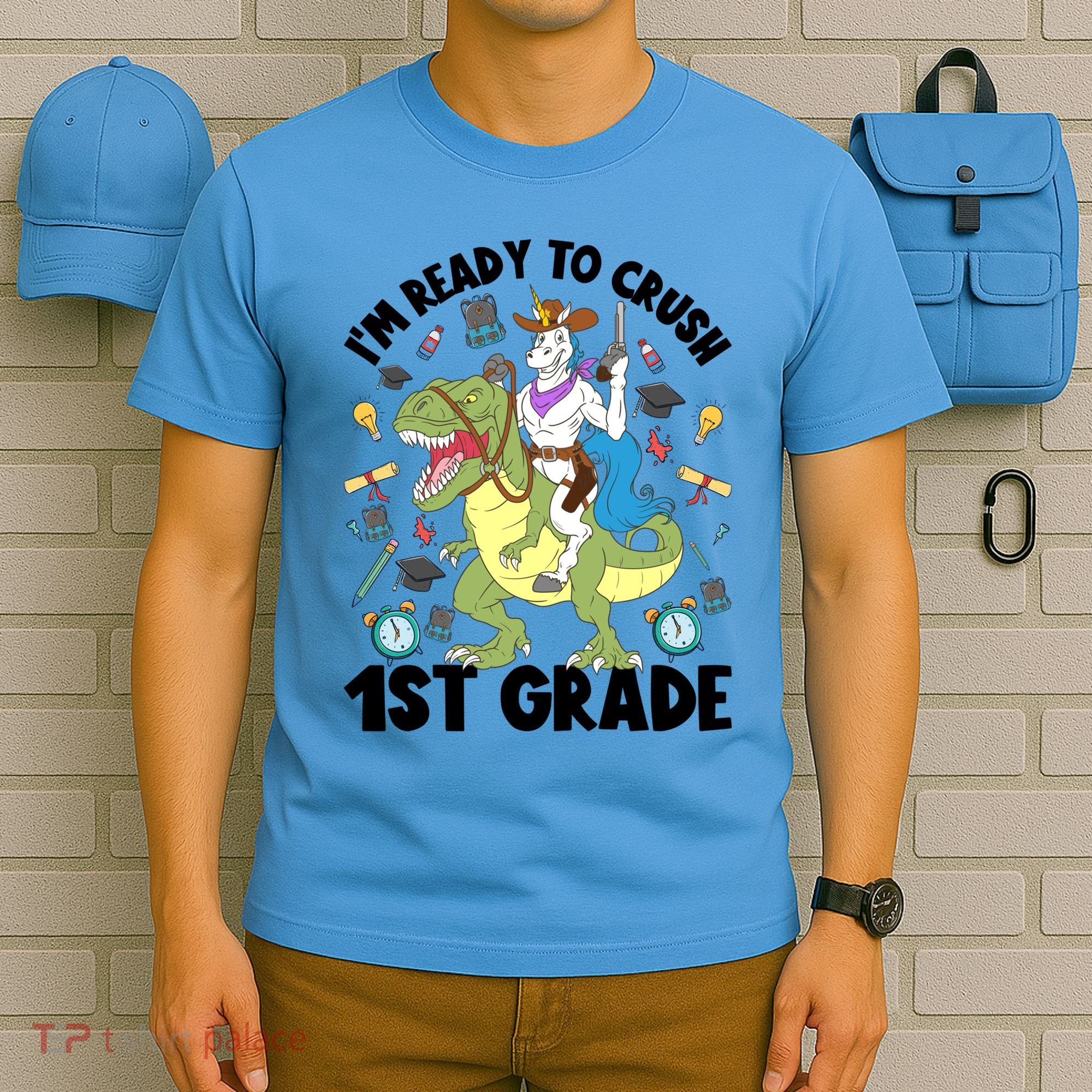 Im Ready To Crush First Grade Unicorn Dinosaur Back School Meaningful Gift T-Shirt
