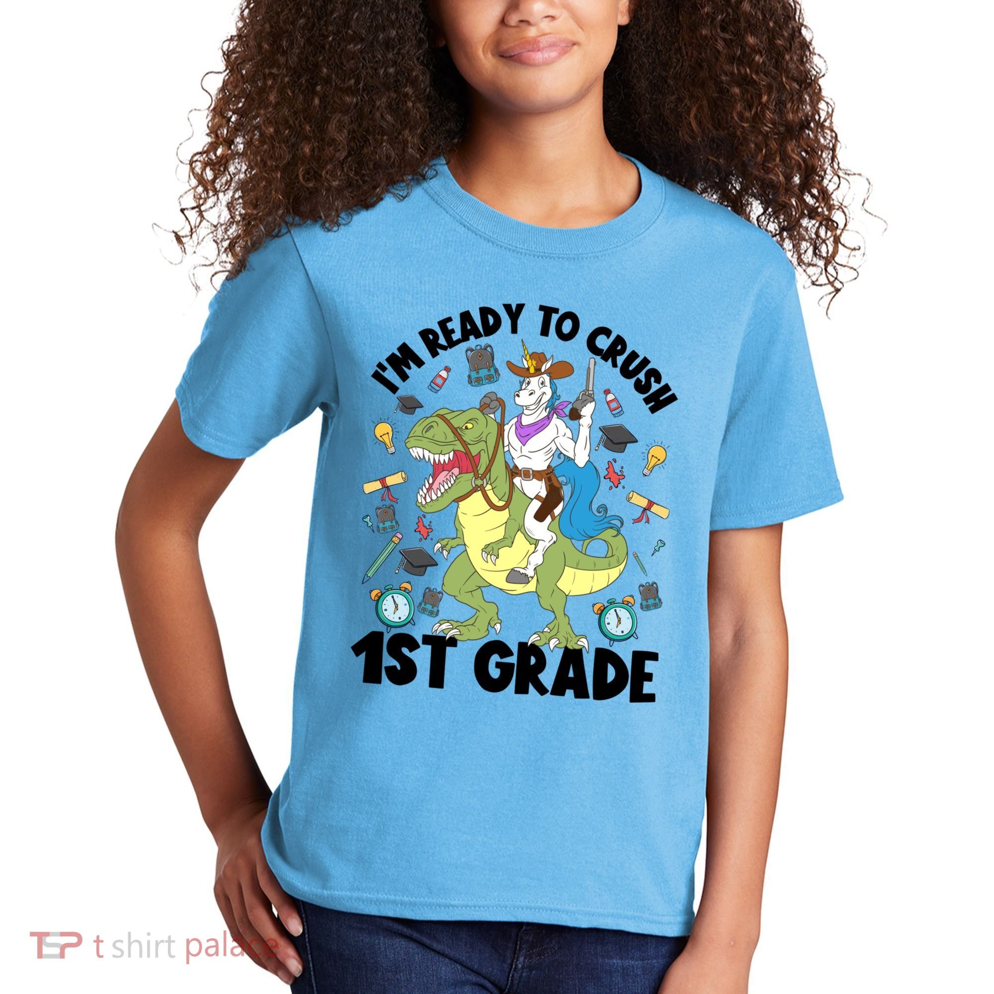 Im Ready To Crush First Grade Unicorn Dinosaur Back School Meaningful Gift Kids T-Shirt