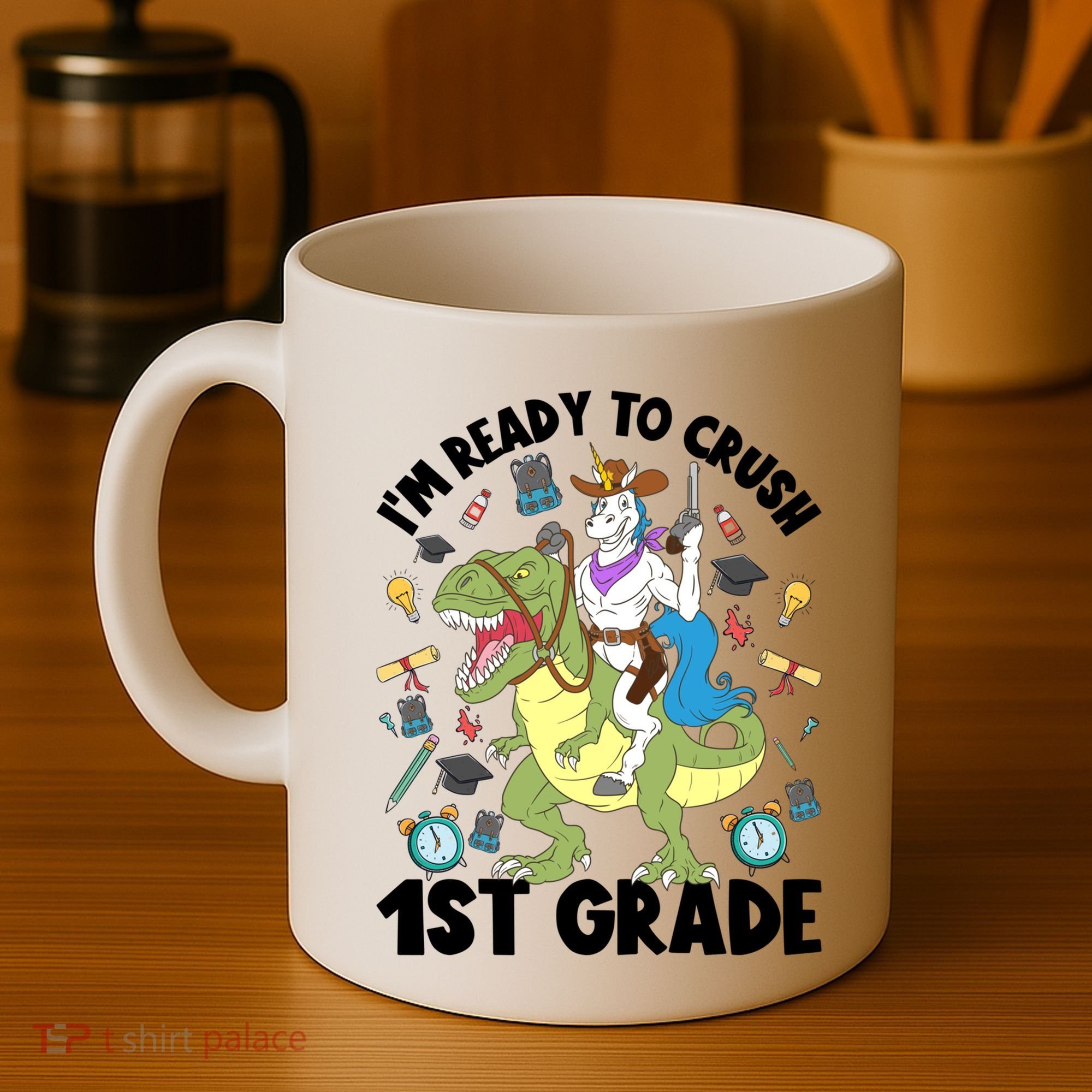 Im Ready To Crush First Grade Unicorn Dinosaur Back School Meaningful Gift Coffee Mug