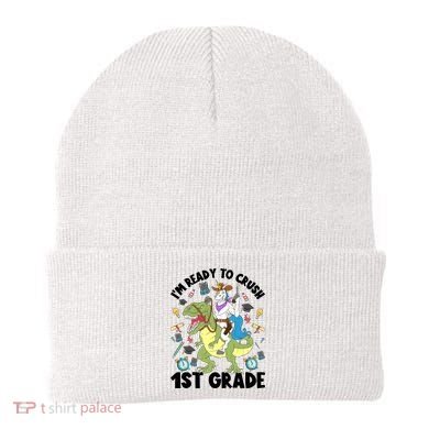 Im Ready To Crush First Grade Unicorn Dinosaur Back School Meaningful Gift Beanie