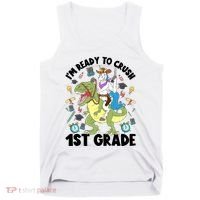 Im Ready To Crush First Grade Unicorn Dinosaur Back School Meaningful Gift Tank Top thumb 0