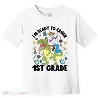 Im Ready To Crush First Grade Unicorn Dinosaur Back School Meaningful Gift Toddler T-Shirt thumb 0