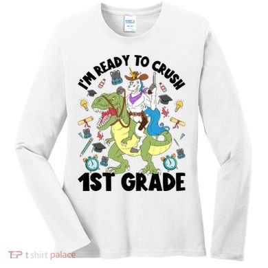 Im Ready To Crush First Grade Unicorn Dinosaur Back School Meaningful Gift Women's Long Sleeve Shirt