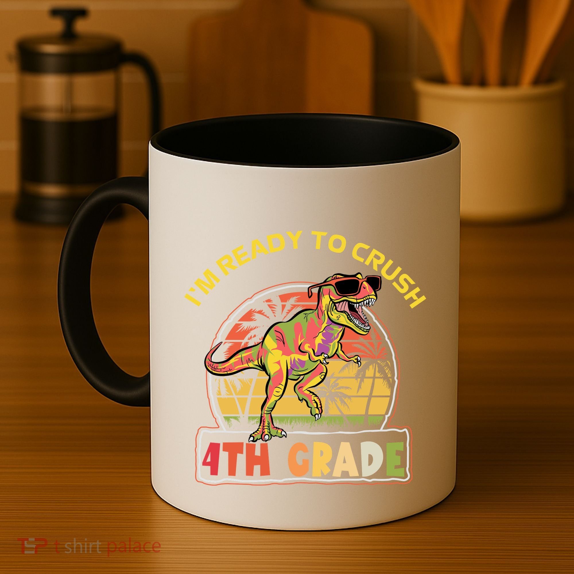 Im Ready To Crush 4th Grade Dinosaur T Rex Back To School Gift Coffee Mug