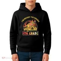 Im Ready To Crush 4th Grade Dinosaur T Rex Back To School Gift Kids Hoodie thumb 4