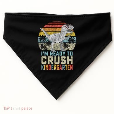 I'm Ready To Crush Kindergarten 1st Day Kinder Dinosaur USA-Made Doggie Bandana
