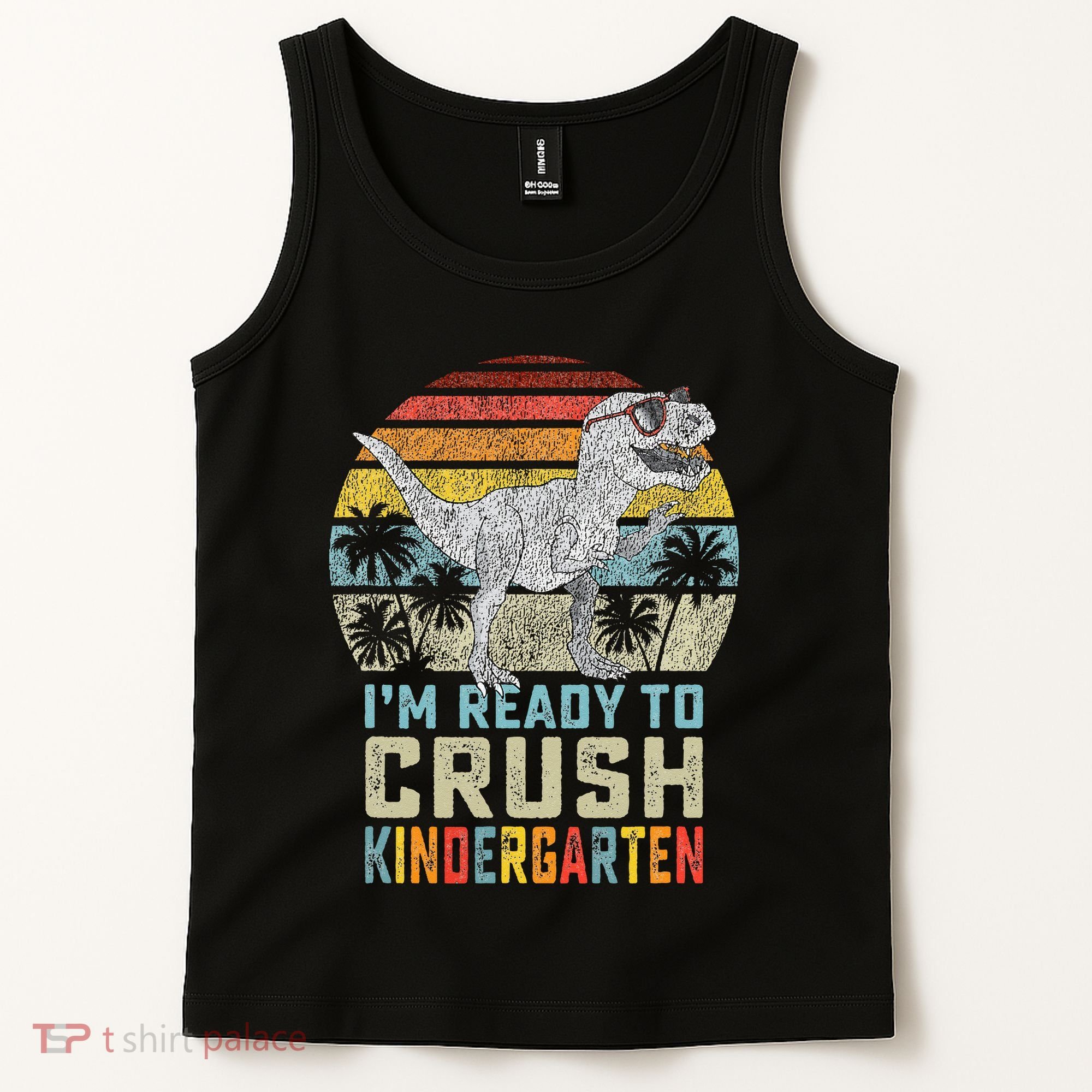 I'm Ready To Crush Kindergarten 1st Day Kinder Dinosaur Tank Top