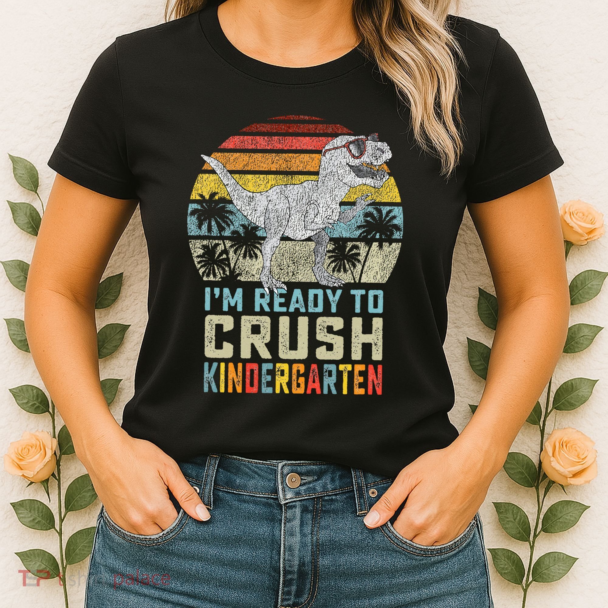 I'm Ready To Crush Kindergarten 1st Day Kinder Dinosaur Women's T-Shirt