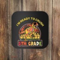 Im Ready To Crush 5th Grade Dinosaur T Rex Back To School Gift Coaster thumb 0