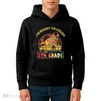 Im Ready To Crush 5th Grade Dinosaur T Rex Back To School Gift Kids Hoodie thumb 4
