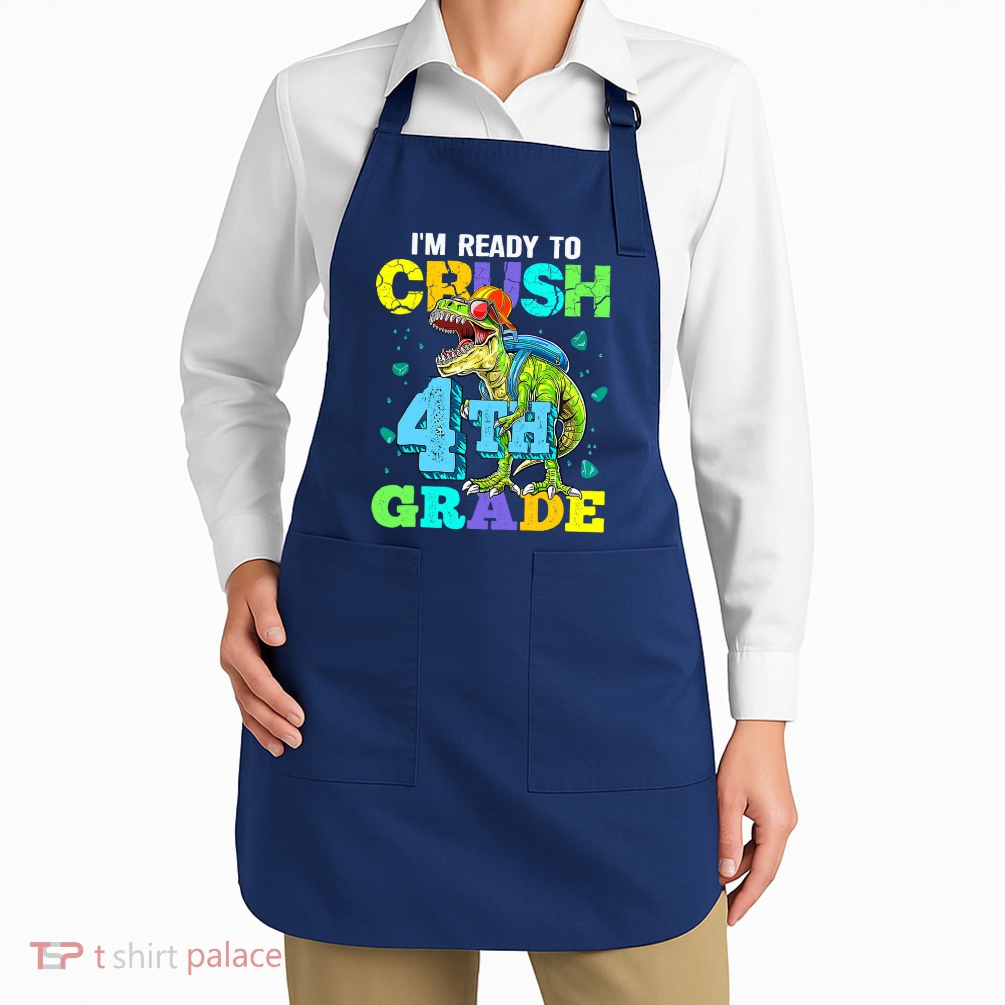IM Ready To Crush 4th Grade Back To School Dinosaur Apron