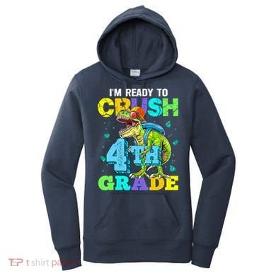 IM Ready To Crush 4th Grade Back To School Dinosaur Women's Hoodie