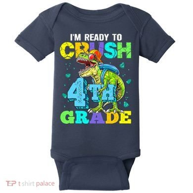 IM Ready To Crush 4th Grade Back To School Dinosaur Baby Bodysuit