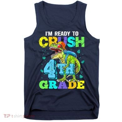 IM Ready To Crush 4th Grade Back To School Dinosaur Tank Top