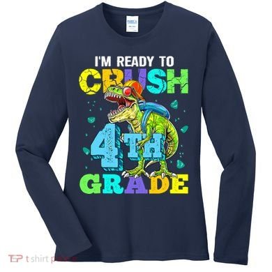 IM Ready To Crush 4th Grade Back To School Dinosaur Women's Long Sleeve Shirt