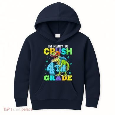 IM Ready To Crush 4th Grade Back To School Dinosaur Kids Hoodie
