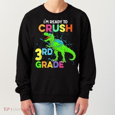 I'm Ready To Crush 3rd Grade Dinosaur Back To School Women's Sweatshirt