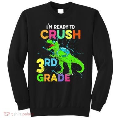 I'm Ready To Crush 3rd Grade Dinosaur Back To School Sweatshirt