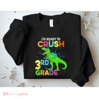 I'm Ready To Crush 3rd Grade Dinosaur Back To School Sweatshirt thumb 2