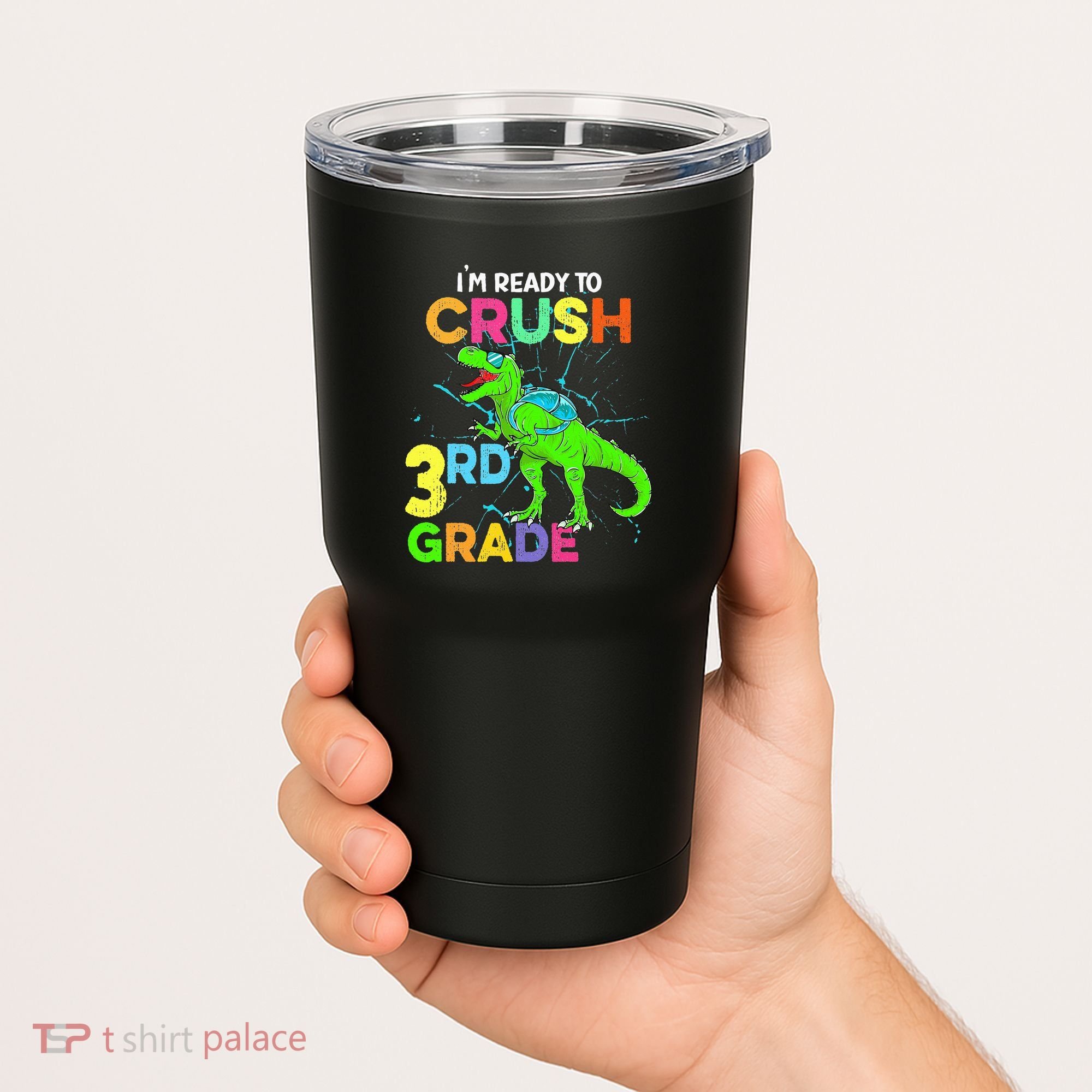 I'm Ready To Crush 3rd Grade Dinosaur Back To School Tumbler