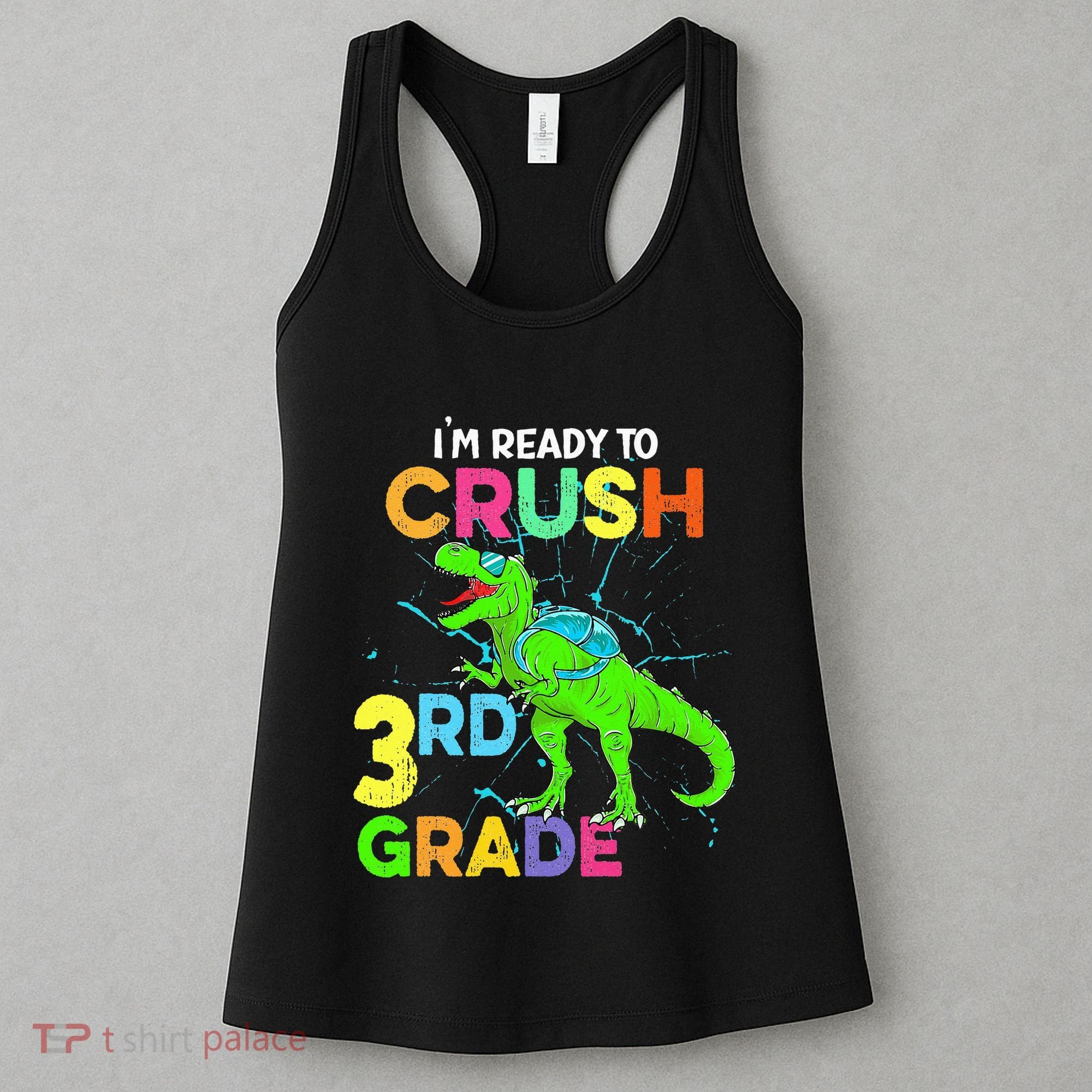 I'm Ready To Crush 3rd Grade Dinosaur Back To School Women's Tank Top