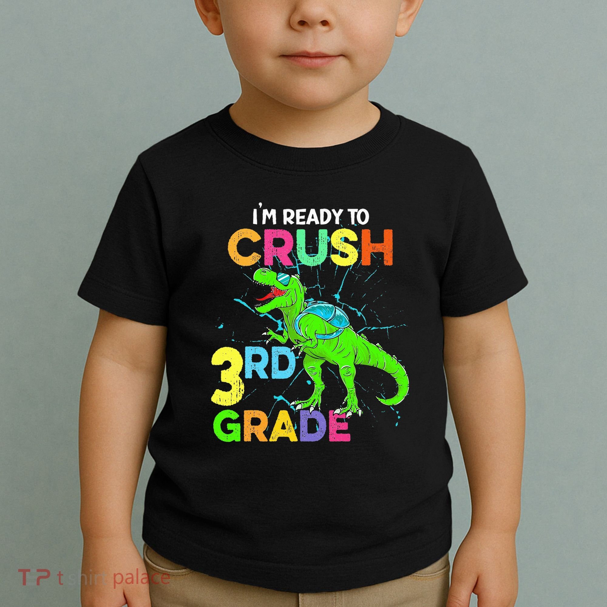 I'm Ready To Crush 3rd Grade Dinosaur Back To School Toddler T-Shirt