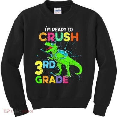 I'm Ready To Crush 3rd Grade Dinosaur Back To School Kids Sweatshirt